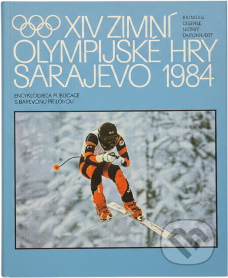 Kniha: XIV. zimní olympijské hry Sarajevo 1984 (Vladimír Dobrovodský). , 1985