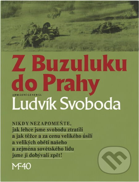 Kniha: Z Buzuluku do Prahy (Ludvík Svoboda). , 1974