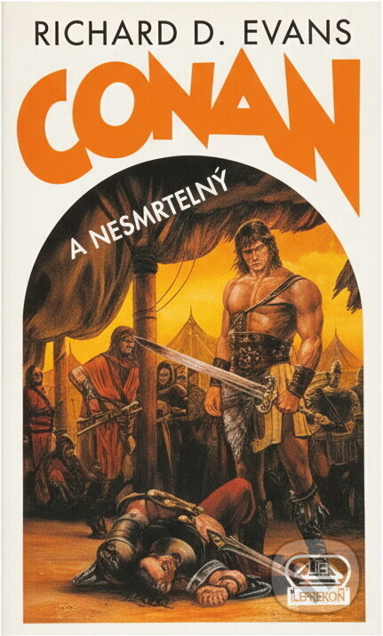 Kniha: Conan a Nesmrtelný (Richard D. Evans). , 1996