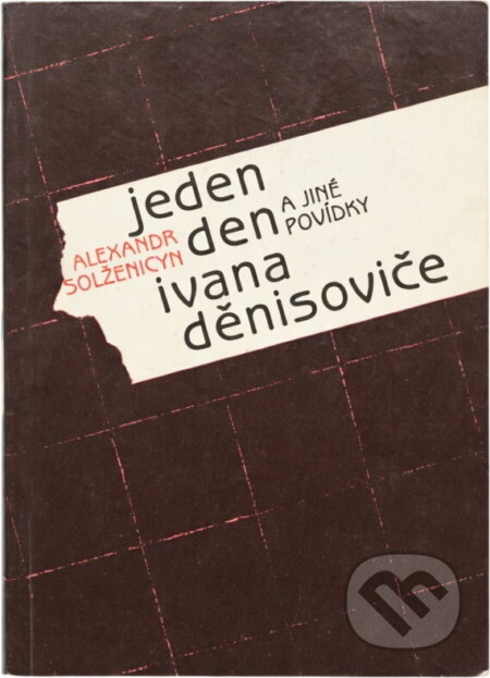 Kniha: Jeden den Ivana Děnisoviče a jiné povídky (Alexander Solženicyn). , 1991