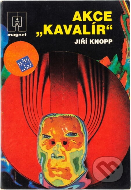 Kniha: Akce "Kavalír" (Jiří Knopp). Naše vojsko, 1990