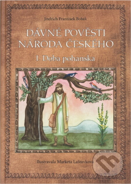 Kniha: Dávné pověsti národa českého (Jindřich František Bobák). Pavel Dolejší, 2008