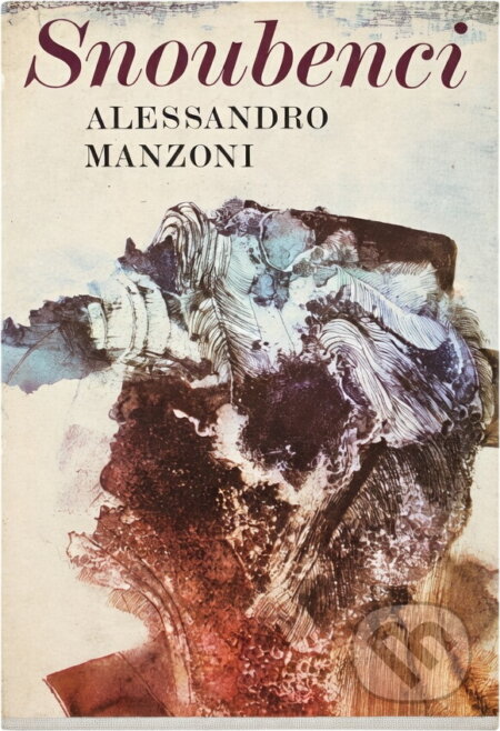 Kniha: Snoubenci (Alessandro Manzoni). Odeon, 1985
