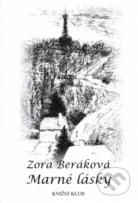 Kniha: Marné lásky (Zora Beráková). , 2001