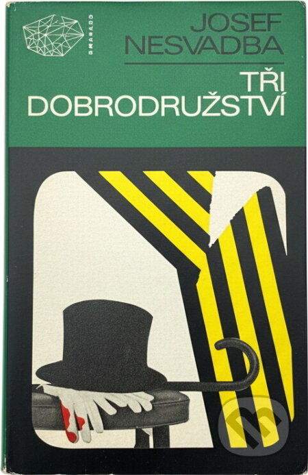 Kniha: Tři dobrodružství (Josef Nesvadba). , 1972