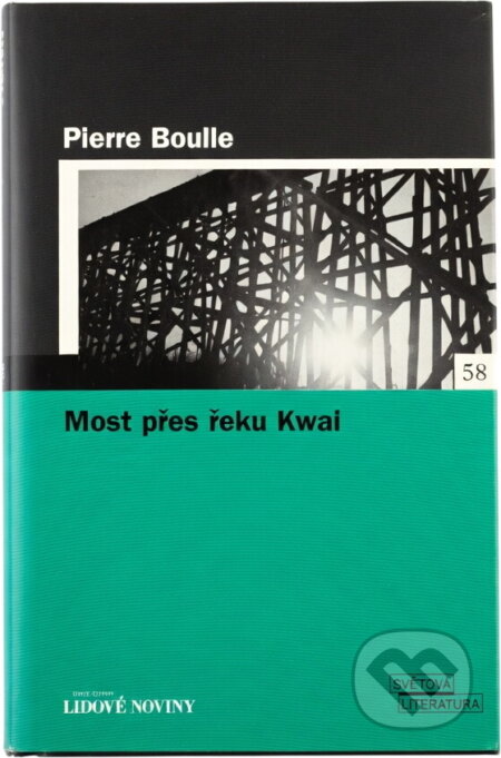 Kniha: Most přes řeku Kwai (Pierre Boulle). , 2006