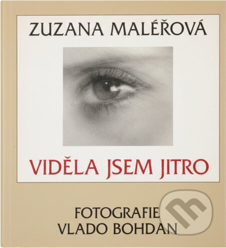 Kniha: Viděla jsem jitro (Zuzana Maléřová). , 2002