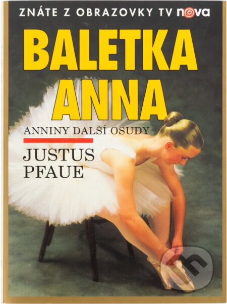 Kniha: Baletka Anna (Justus Pfaue). Ivo Železný, 1995