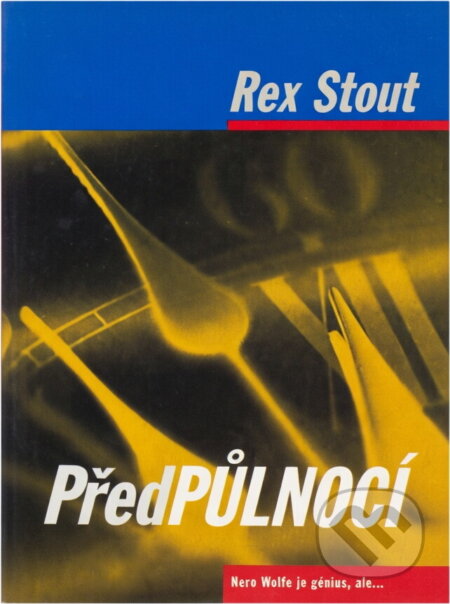 Kniha: Před půlnocí (Rex Stout). , 1998