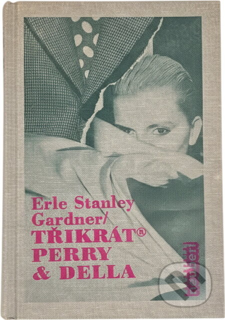 Kniha: Třikrát Perry & Della (Erle Stanley Gardner). , 1995
