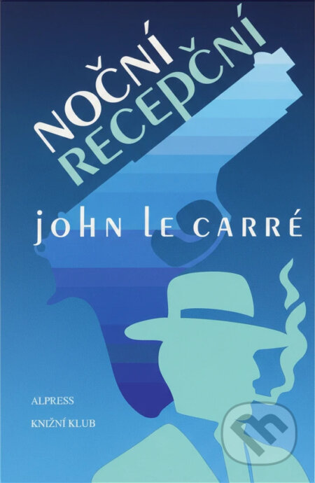 Kniha: Noční recepční (John Le Carré). Knižní klub, 1995
