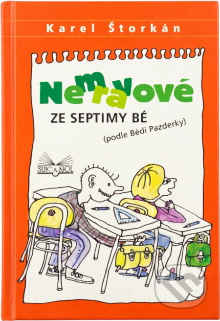 Kniha: Nemravové ze septimy Bé : (podle Bédi Pazderky) (Karel Štorkán). , 2001