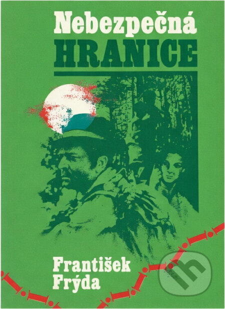 Kniha: Nebezpečná hranice (František Frýda). Naše vojsko, 1978