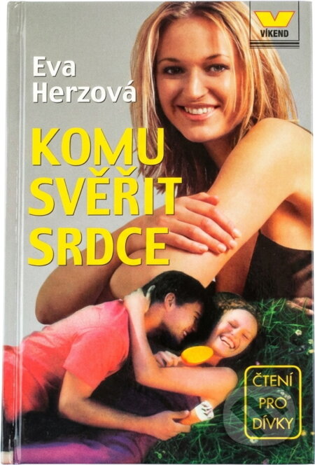 Kniha: Komu svěřit srdce (Eva Herzová). Víkend, 2000