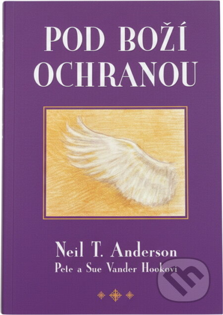 Kniha: Pod Boží ochranou : jak pomoci svým dětem a rodině nalézt jejich identitu, svobodu a jistotu v Bohu (Neil T. Anderson, Pete Vander Hook a Sue Vander Hook). Samuel, 2001