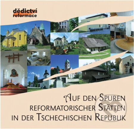 Kniha: Po stopách památek reformace v České republice (Mahulena Čejková). , 2011