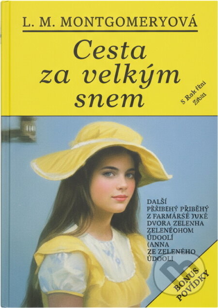 Kniha: Cesta za velkým snem : Román pro dívky (Lucy Maud Montgomery). Papyrus, 1995