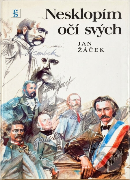 Kniha: Nesklopím očí svých (Jan Žáček). Československý spisovatel, 1990