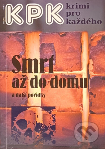 Kniha: Smrt až do domu a další povídky (Antonín Jirotka, Jan J. Vaněk a Zoja Turková). Enigma, 2012