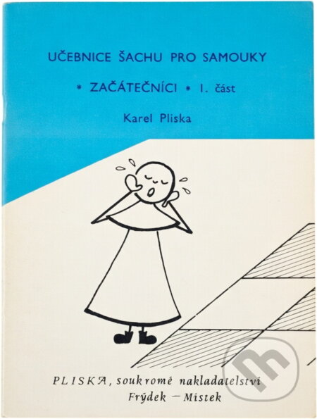 Kniha: Učebnice šachu pro samouky (Karel Pliska). , 1990