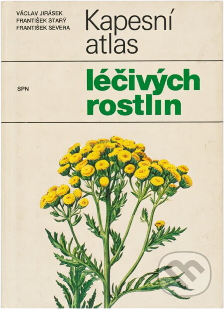 Kniha: Kapesní atlas léčivých rostlin (František Severa, František Starý a Václav Jirásek). , 1989