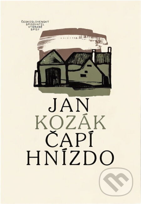 Kniha: Čapí hnízdo (Jan Kozák). Československý spisovatel, 1986