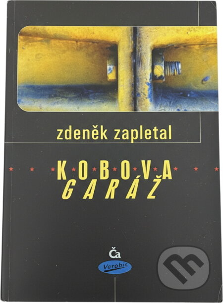 Kniha: Kobova garáž (Zdeněk Zapletal). , 1999