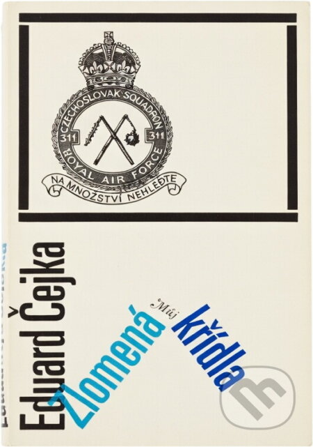 Kniha: Zlomená křídla (Eduard Čejka). Naše vojsko, 1968