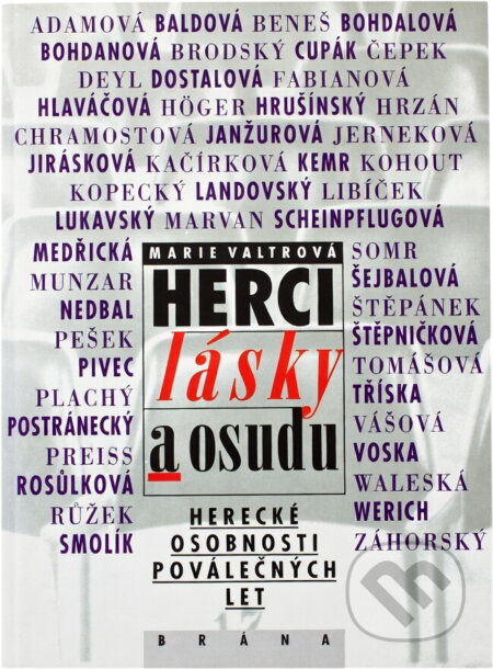 Kniha: Herci lásky a osudu : herecké osobnosti poválečných let (Marie Valtrová). Brána, 1995