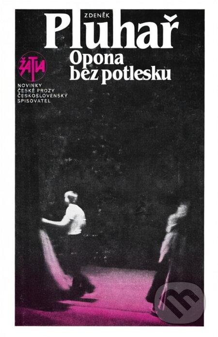 Kniha: Opona bez potlesku (Zdeněk Pluhař). Československý spisovatel, 1985