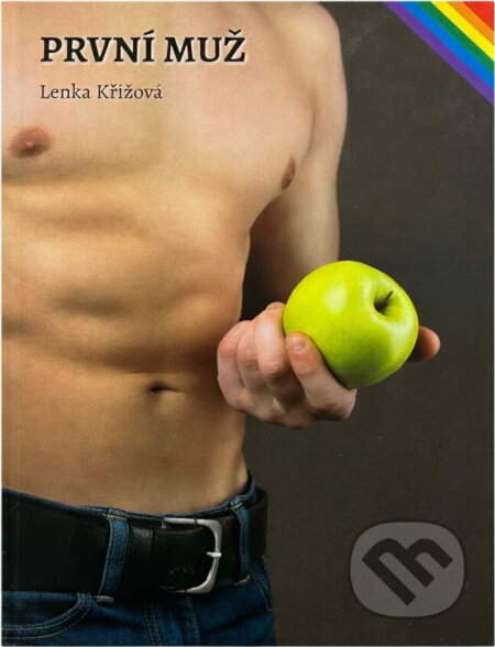 Kniha: První muž : MM romance (Lenka Křížová). Nová Forma, 2016