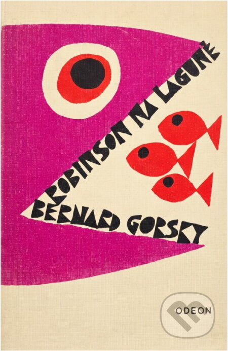Kniha: Robinson na laguně (Bernard Gorsky). Odeon, 1976