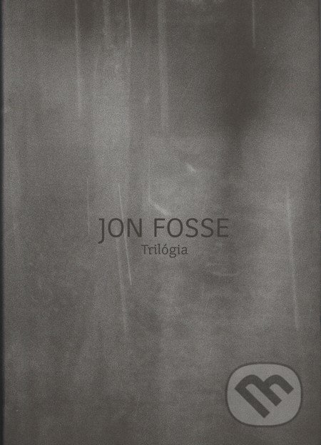 Trilógia - Jon Fosse, Modrý Peter, 2014