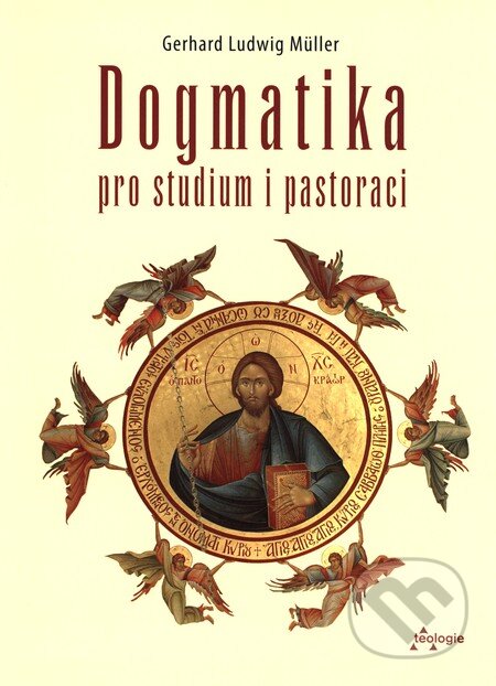 Dogmatika pro studium i pastoraci - Gerhard Ludwig Müller, Karmelitánské nakladatelství, 2010
