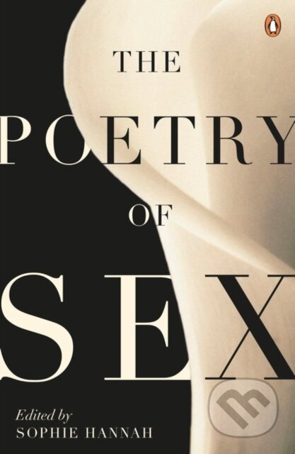 Kniha: The Poetry of Sex (Sophie Hannah). Penguin Books, 2015