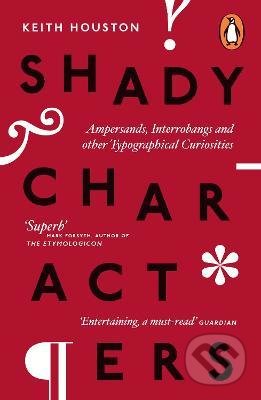 Shady Characters - Keith Houston, Penguin Books, 2015