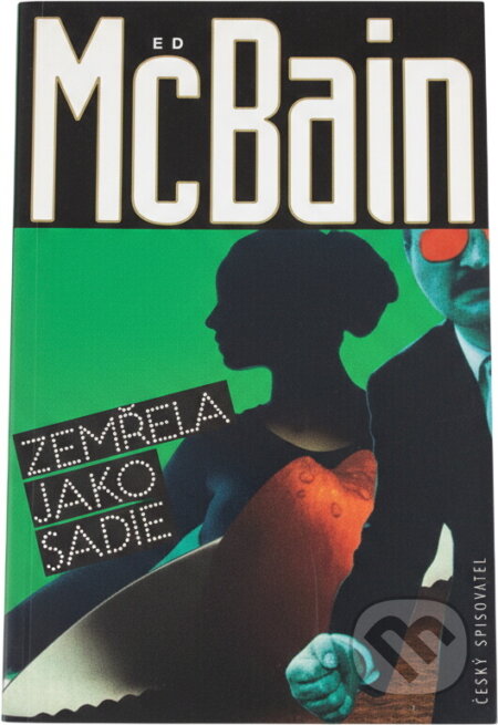 Kniha: Zemřela jako Sadie : příběh z 87. policejního revíru (Ed McBain). Český spisovatel, 1997