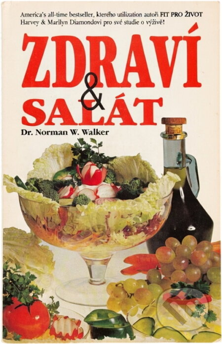 Kniha: Zdraví & salát (Norman Wardhaugh Walker). , 1994