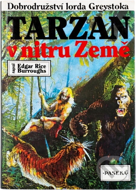 Kniha: Tarzan v nitru země (Edgar Rice Burroughs). Paseka, 1994