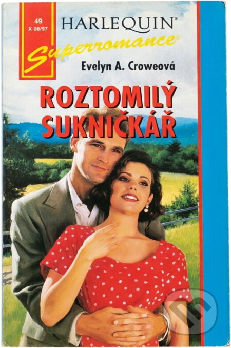 Kniha: Roztomilý sukničkář (Evelyn A. Crowe). Harlequin, 1997