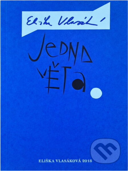 Kniha: Jedna věta (Eliška Vlasáková). Revolver Revue, 2019