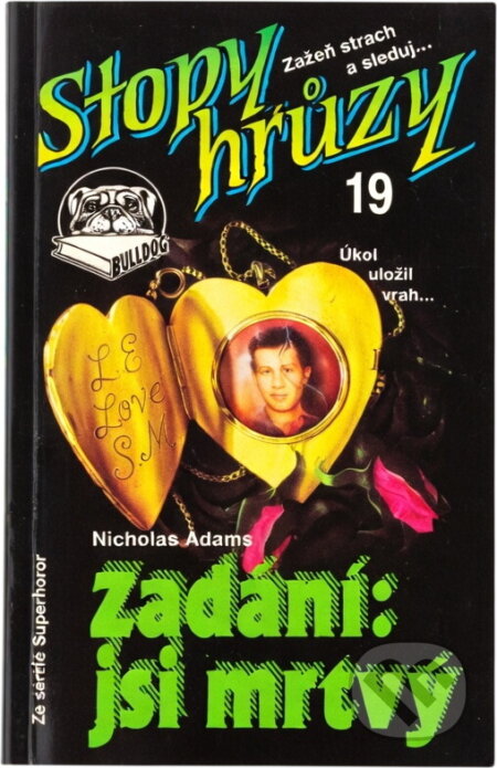 Kniha: Zadání: jsi mrtvý (Nicholas Adams). , 1993