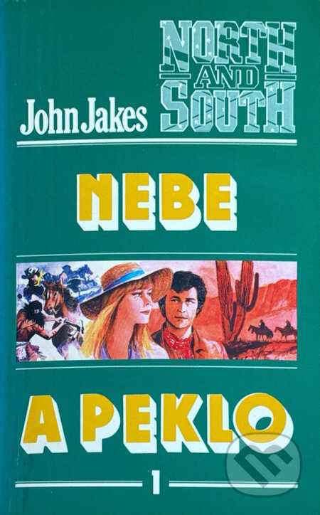 Kniha: Nebe a peklo (John Jakes). , 1993