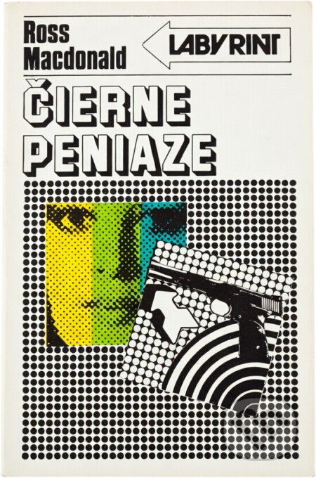 Kniha: Čierne peniaze (Ross Macdonald). Smena, 1981