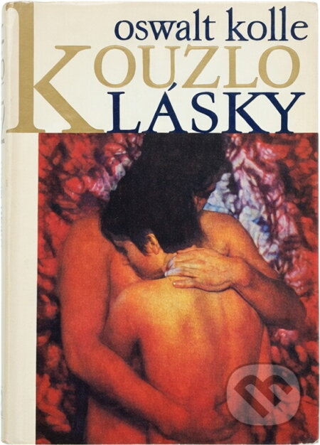 Kniha: Kouzlo lásky (Oswalt Kolle). , 1970