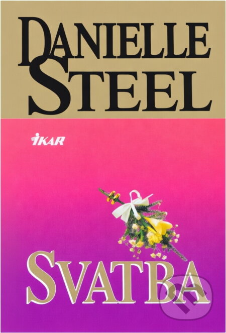 Kniha: Svatba (Danielle Steel). , 2000