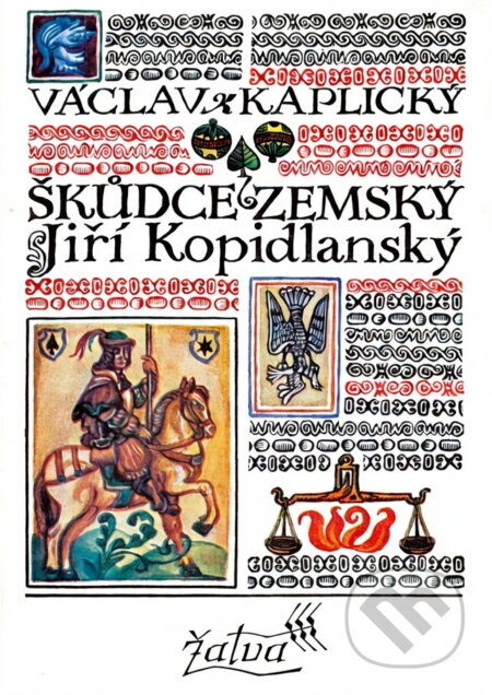 Kniha: Škůdce zemský Jiří Kopidlanský (Václav Kaplický). Československý spisovatel, 1976