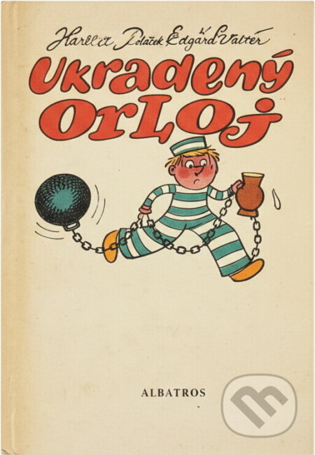 Kniha: Ukradený orloj (Hana Doskočilová). , 1976