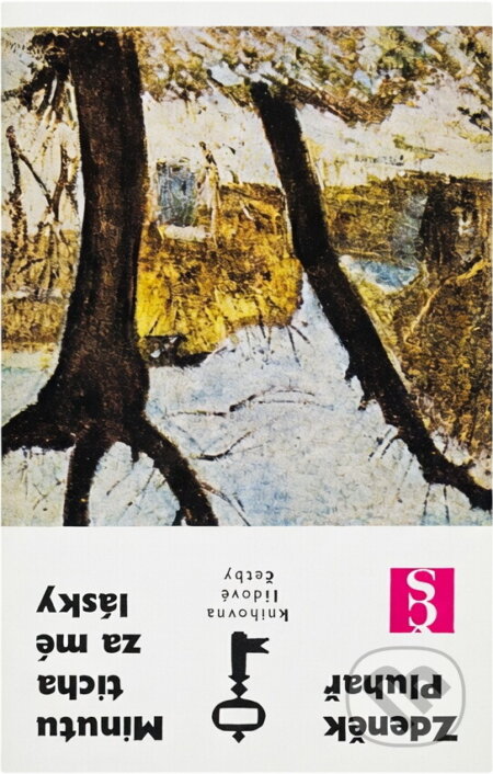 Kniha: Minutu ticha za mé lásky (Zdeněk Pluhař). Československý spisovatel, 1973