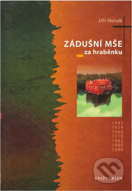 Kniha: Zádušní mše za hraběnku (Jiří Holub). Knižní klub, 2011
